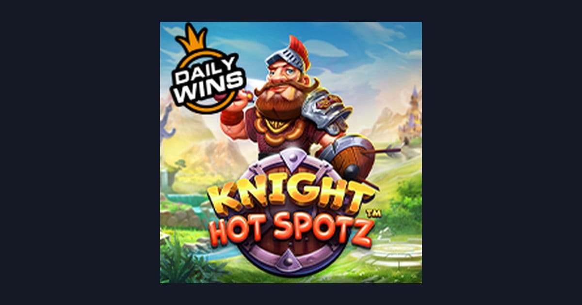 Rahasia Trik Auto Maxwin di Slot Knight Hot Spotz Pragmatic Play