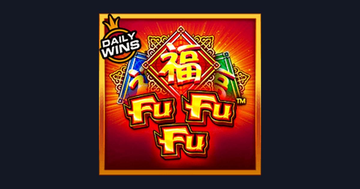 Raih Slot Maxwin di Fu Fu Fu, Slot Terbaru Penuh Keberuntungan