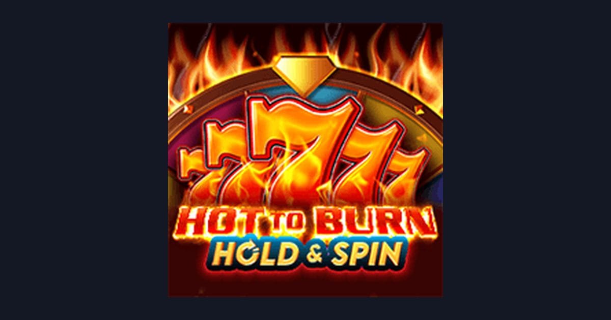 Nikmati Sensasi Fitur Freespin & Scatter Hoki di Hot To Burn Hold and Spin